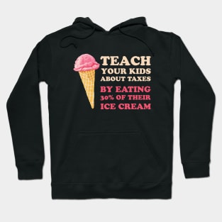 Teach Your Kids About Taxes By Eating 30% Of Their Ice Cream Hoodie